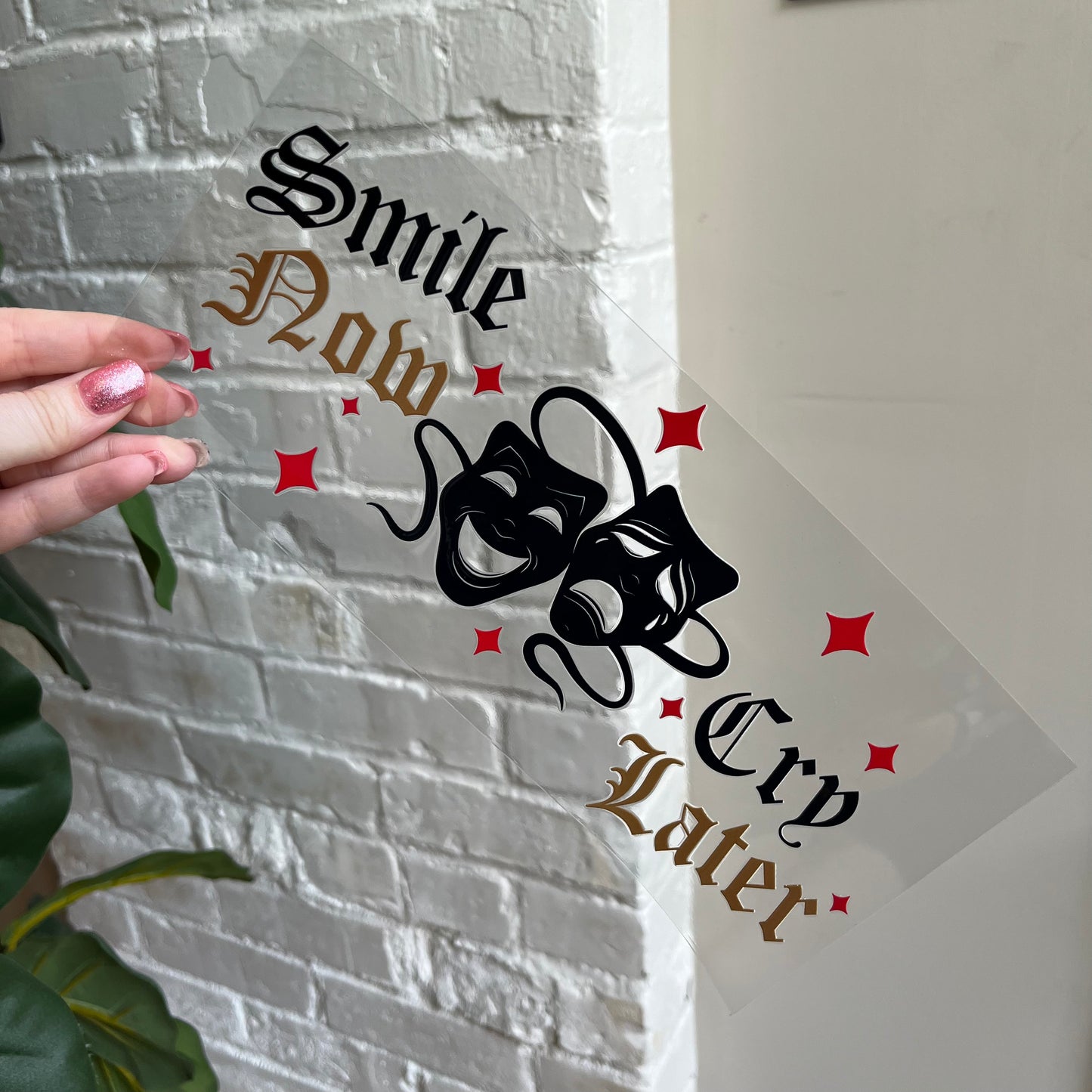 Smile Now, Cry Later UV DTF Wrap