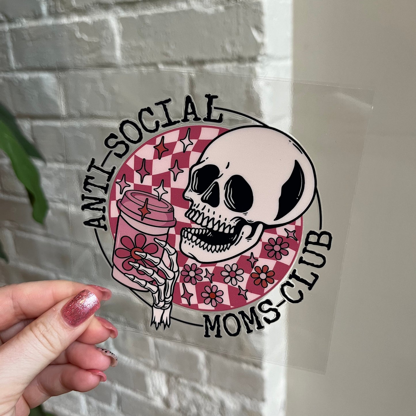 Anti Social Moms Club UV DTF Decal