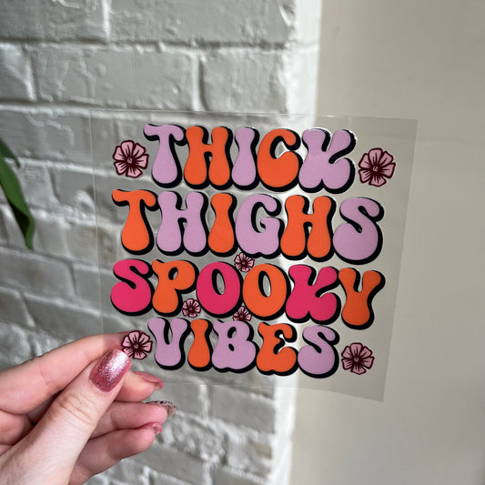 Thick Thighs Spooky Vibes UV DTF Decal